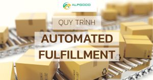 Quy trình Automated Fulfillment đa kênh của Amazon