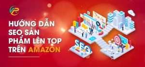 SEO san pham len top tren amazon